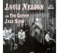 Nelson, Louis - And the Gothic Jazz Band