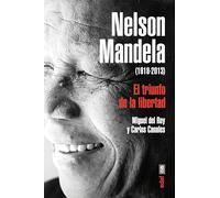 Nelson Mandela (1918-2013): El triunfo de la libertad (Clío Crónicas de la Historia)