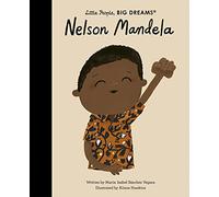 Nelson Mandela: 73 (Little People, BIG DREAMS)