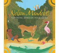 Nelson Mandela's Favorite African Folktales