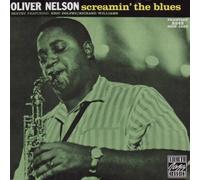 Nelson,Oliver - Screamin the Blues