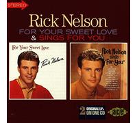 Nelson, Rick - For Your Sweet Love/Sings for You