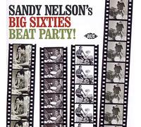 Sandy Nelson – Sandy Nelson's Big Sixties Beat Party – Ace
