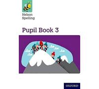 Nelson Spelling Pupil Book 3 (Nelson Spelling New Edition)