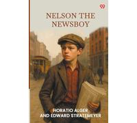 Nelson The NewsboyOr, Afloat In New York (Edition1)