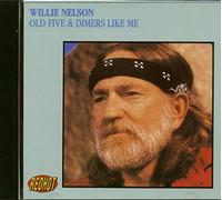 Nelson,Willie - Old Five & Dimers Like Me [Import]