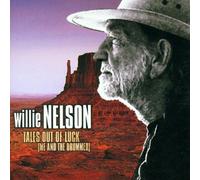 Nelson, Willie - Tales Out Of Luck (Me And The Drummer)