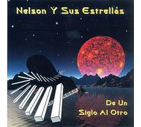 Nelson y sus estrellas - De un siglo al otro
