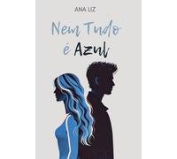 Nem Tudo é Azul