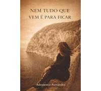 “Nem Tudo que Vem é Para Ficar”: Uma história sobre entrega, fé, limites e consciência