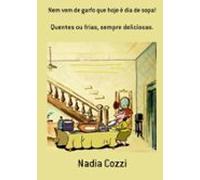 Nem Vem De Garfo Que Hoje É Dia De Sopa! (ebook)