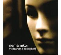 NEMA NIKO - Meccaniche Di Pensiero
