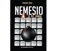 Nemesio o el caos: 1 (Narradores de nuestro tiempo)