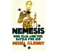 Nemesis: One Man and the Battle for Rio
