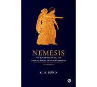 Nemesis: The Jouvenelian vs. the Liberal Model of Human Orders (2nd edition)