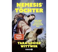 NEMESIS' TÖCHTER: 3000 Jahre zwischen Female Rage und Zusammenhalt | Autorin der SPIEGEL-Bestseller "Sorry, aber ..." und "Drama Queen"