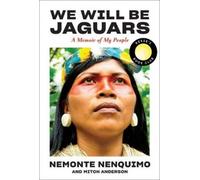 Nemonte Nenquimo Mitch Ande We Will Be Jaguars (Reese's Book Club P (Tapa dura)