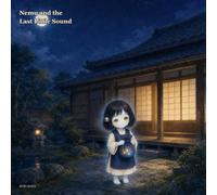 Nemu and the Last Little Sound: A Zashiki-Warashi Bedtime Story