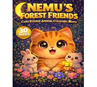Nemu’s Forest Friends: Cute Forest Animal Coloring Book for Adults and Kids | Relaxing Kawaii Animal Designs for Stress Relief (Nemu’s Forest Series)