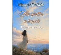 Nën Qiellin e Hapur / Under the Open Sky: Përmbledhje Poetike / Poetry Collection (Series title: Albanian Bilingual Poetry Series)