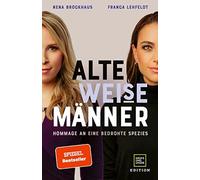 Nena Brockhaus Alte WEISE Männer: Hommage an eine bedrohte Spezie (Tapa blanda)