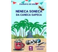Neneca Soneca Da Caneca Sapeca (ebook)
