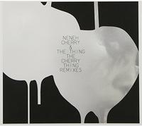 Neneh Cherry & the Thing - Cherry Thing -Remix-