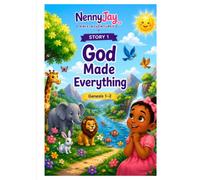 NennyJay Bible Adventures: Book 1: God Made Everything