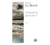 N'entends-tu pas la mer ?: Echappées littéraires en Bretagne et outre-Manche