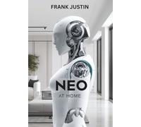 NEO AT HOME: A New Way to Live and Work with Automation