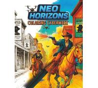 Neo Horizons Coloring CyberWest: Coloring Book Creative Dimensional Coloring Wild West Cyber World