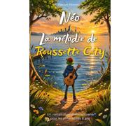 Néo - La mélodie de Roussette City : Livre pour enfants de 8 à 12 ans - Roman d'aventure illustré sur l'amitié, le courage et la musique