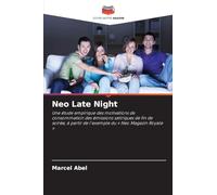 Neo Late Night: Une étude empirique des motivations de consommation des émissions satiriques de fin de soirée, à partir de l'exemple du ' Neo Magazin Royale '