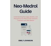 Neo-Medrol Guide: Understanding the Usage, Benefits, and Precautions for Effective Skin Ailments Treatment with Neo Medrol (Health and wellness enhancers)