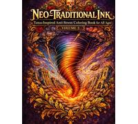 Neo-Traditional Ink Volume2: Tattoo-Inspired Anti-Stress Coloring Book for All Ages (Neo-Traditional Ink: Anti-Stress Tattoo-Inspired Coloring Book Series for All Ages)