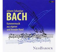 Neobarock - Bach : Musique de Chambre de Son Propre Stylo et d'Autrui