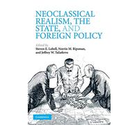 Neoclassical Realism, the State, and Foreign Policy