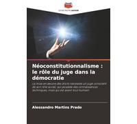 Néoconstitutionnalisme : le rôle du juge dans la démocratie