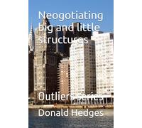 Neogotiating big and little structures: Outliers series: 1