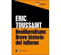 Neoliberalismo breve historia del infierno / Brief History of Neoliberalism