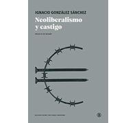Neoliberalismo y castigo: Homenaje a Ricardo Sanmartin (Serie General Universitaria)