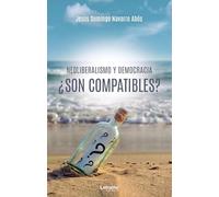 Neoliberalismo y democracia ¿son compatibles?: 01 (Cultura)