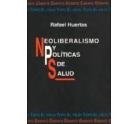 Neoliberalismo Y Politicas De Salud