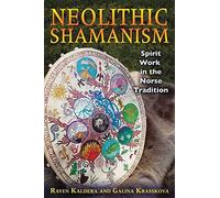 [Neolithic Shamanism: Spirit Work in the Norse Tradition] (By: Raven Kaldera) [published: January, 2013]