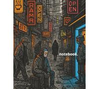 Neon Alley: Futuristic City Composition Notebook: Urban Sci-Fi Journal | Wide Ruled | 7.5 x 9.25 in | 110 Pages | Dystopian Notebook for Writers, Artists & Dreamers