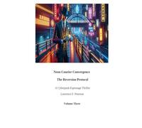 Neon Courier Convergence: The Reversion Protocol: 3