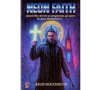 Neon Faith: Quand Dieu devient un programme, qui sauve les âmes déconnectées ?