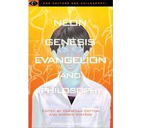 Neon Genesis Evangelion and Philosophy: That Syncing Feeling: That Syncing Feeling: 2 (Pop Culture and Philosophy)