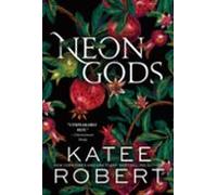 Neon Gods: A Divinely Dark Romance Retelling of Hades and Persephone (Dark Olympus 1)