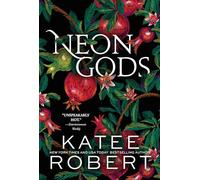 Neon Gods: A Divinely Dark Romance Retelling of Hades and Persephone (Dark Olympus 1)